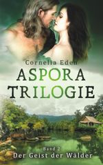 Aspora-Trilogie, Band 2 Cover des Buches Aspora-Trilogie, Band 2 (ISBN: 9783750410039)