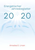 Energetischer Jahresbegleiter 2020 Cover des Buches Energetischer Jahresbegleiter 2020 (ISBN: 9783750412927)