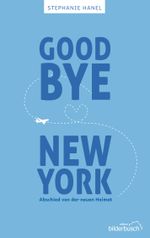Goodbye New York Cover des Buches Goodbye New York (ISBN: 9783750413566)