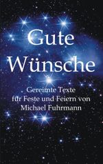 Gute Wünsche Cover des Buches Gute Wünsche (ISBN: 9783750413740)