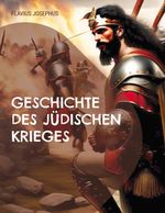 Geschichte des jüdischen Krieges: und der Zerstörung Jerusalems (Toppbook Wissen) Cover des Buches Geschichte des jüdischen Krieges: und der Zerstörung Jerusalems (Toppbook Wissen) (ISBN: 9783750416178)