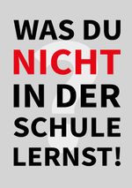 Was Du nicht in der Schule lernst Cover des Buches Was Du nicht in der Schule lernst (ISBN: 9783750420823)