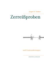 Zerreißproben Cover des Buches Zerreißproben (ISBN: 9783750422650)