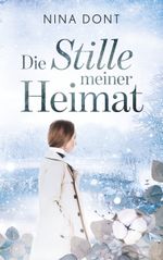 Die Stille meiner Heimat Cover des Buches Die Stille meiner Heimat (ISBN: 9783750428461)