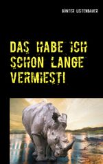 Das habe ich schon lange vermiest! Cover des Buches Das habe ich schon lange vermiest! (ISBN: 9783750431324)