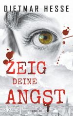 Zeig deine Angst Cover des Buches Zeig deine Angst (ISBN: 9783750433861)
