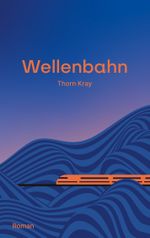 Wellenbahn Cover des Buches Wellenbahn (ISBN: 9783750434219)