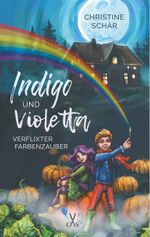 Indigo und Violetta Cover des Buches Indigo und Violetta (ISBN: 9783750436336)