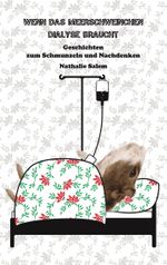 Wenn das Meerschweinchen Dialyse braucht Cover des Buches Wenn das Meerschweinchen Dialyse braucht (ISBN: 9783750436725)