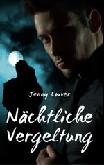 Nächtliche Vergeltung Cover des Buches Nächtliche Vergeltung (ISBN: 9783750436862)