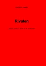 Rivalen Cover des Buches Rivalen (ISBN: 9783750437197)