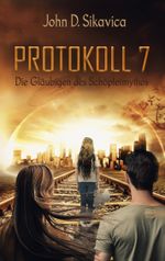 Protokoll 7 Cover des Buches Protokoll 7 (ISBN: 9783750440456)