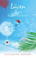 Lügen ist ein blauer Himmel Cover des Buches Lügen ist ein blauer Himmel (ISBN: 9783750455351)