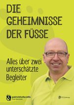 Die Geheimnisse der Füsse Cover des Buches Die Geheimnisse der Füsse (ISBN: 9783750460256)