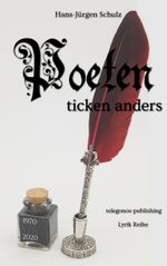 Poeten ticken anders Cover des Buches Poeten ticken anders (ISBN: 9783750470880)