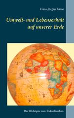 Umwelt- und Lebenserhalt auf unserer Erde Cover des Buches Umwelt- und Lebenserhalt auf unserer Erde (ISBN: 9783750471740)