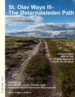 St. Olav Ways III- The Østerdalsleden Path Cover des Buches St. Olav Ways III- The Østerdalsleden Path (ISBN: 9783750480131)
