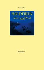 Hölderlin Leben und Werk Cover des Buches Hölderlin Leben und Werk (ISBN: 9783750480391)