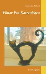 Viktor Ein Katzenleben Cover des Buches Viktor Ein Katzenleben (ISBN: 9783750487130)