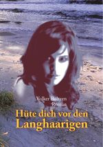 Hüte dich vor den Langhaarigen Cover des Buches Hüte dich vor den Langhaarigen (ISBN: 9783750491519)