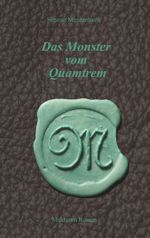 Das Monster vom Quamtrem Cover des Buches Das Monster vom Quamtrem (ISBN: 9783750495388)