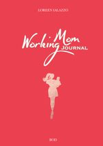 Working Mom Journal Cover des Buches Working Mom Journal (ISBN: 9783750497313)