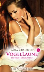 VögelLaune 2 | 14 Erotische Geschichten Cover des Buches VögelLaune 2 | 14 Erotische Geschichten (ISBN: 9783750739369)
