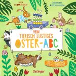 Mein tierisch lustiges Oster-ABC Cover des Buches Mein tierisch lustiges Oster-ABC (ISBN: 9783751201612)