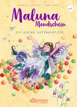 Maluna Mondschein. Die kleine Gutenacht-Fee Cover des Buches Maluna Mondschein. Die kleine Gutenacht-Fee (ISBN: 9783751400152)
