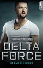 Delta Force - Die Last der Schuld Cover des Buches Delta Force - Die Last der Schuld (ISBN: 9783751720403)