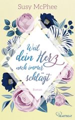Weil dein Herz noch immer schlägt Cover des Buches Weil dein Herz noch immer schlägt (ISBN: 9783751727969)