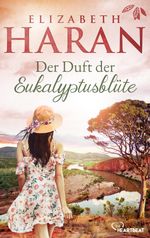 Der Duft der Eukalyptusblüte Cover des Buches Der Duft der Eukalyptusblüte (ISBN: 9783751733014)