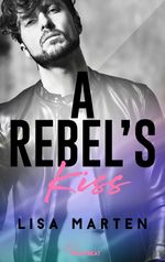 A Rebel's Kiss Cover des Buches A Rebel's Kiss (ISBN: 9783751733083)