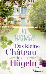 Das kleine Château in den Hügeln Cover des Buches Das kleine Château in den Hügeln (ISBN: 9783751737470)