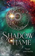Shadowflame - Feuer und Asche Cover des Buches Shadowflame - Feuer und Asche (ISBN: 9783751782500)