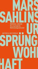 Die ursprüngliche Wohlstandsgesellschaft Cover des Buches Die ursprüngliche Wohlstandsgesellschaft (ISBN: 9783751830249)