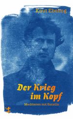 Der Krieg im Kopf Cover des Buches Der Krieg im Kopf (ISBN: 9783751865005)