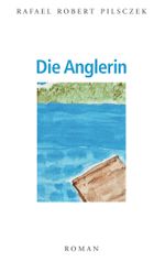 Die Anglerin Cover des Buches Die Anglerin (ISBN: 9783751901949)
