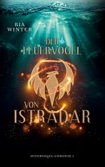 Der Feuervogel von Istradar Cover des Buches Der Feuervogel von Istradar (ISBN: 9783751902144)