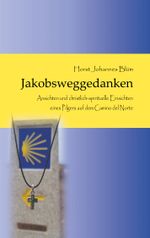 Jakobsweggedanken Cover des Buches Jakobsweggedanken (ISBN: 9783751902311)