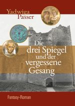 Die drei Spiegel und der vergessene Gesang Cover des Buches Die drei Spiegel und der vergessene Gesang (ISBN: 9783751905145)