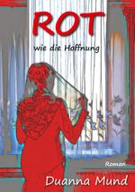 Rot wie die Hoffnung Cover des Buches Rot wie die Hoffnung (ISBN: 9783751906425)