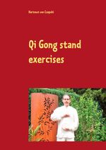 Qi Gong stand exercises Cover des Buches Qi Gong stand exercises (ISBN: 9783751907323)
