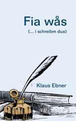 Fia wås Cover des Buches Fia wås (ISBN: 9783751907439)