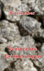 Versteckte Erinnerungen Cover des Buches Versteckte Erinnerungen (ISBN: 9783751908634)