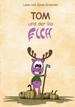Tom und der lila Elch Cover des Buches Tom und der lila Elch (ISBN: 9783751913799)