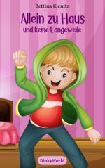 Allein zu Haus und keine Langeweile Cover des Buches Allein zu Haus und keine Langeweile (ISBN: 9783751914239)