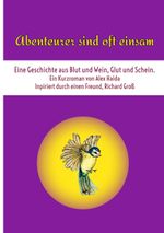 Abenteurer sind oft einsam Cover des Buches Abenteurer sind oft einsam (ISBN: 9783751916318)