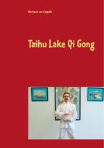 Taihu Lake Qi Gong Cover des Buches Taihu Lake Qi Gong (ISBN: 9783751916479)
