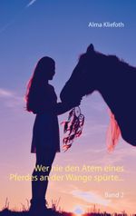 Wer nie den Atem eines Pferdes an der Wange spürte... Cover des Buches Wer nie den Atem eines Pferdes an der Wange spürte... (ISBN: 9783751923064)